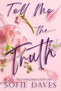 Tell Me the Truth (Love, the Enemy #1) by Sofie Daves