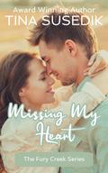 Missing My Heart (The Chandler County Series) (Fury Creek #1) by Tina Susedik