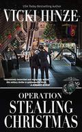 Operation Stealing Christmas (War Games/S.A.S.S. #4) by Vicki Hinze