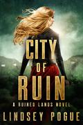 City of Ruin by Lindsey Pogue