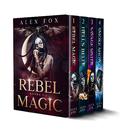 Chronicles of a Supernatural Bounty Hunter: Books 1-4 (The Rebel Magic Series Box Set #1) by Alex Fox