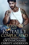 Russian and Royally Complicated (The Crowned Hearts #2) by Christy Anderson