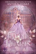 Faerie Hearts: A Romantic Fantasy Collection (Sharp Tales #7) by Anthea Sharp