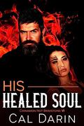 His Healed Soul: Cinnamon Not Brimstone VI (Cinnamon, Not Brimstone #6) by Cal Darin