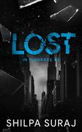 Lost: A Forbidden Military Romance (In Disgrace #2) by Shilpa Suraj