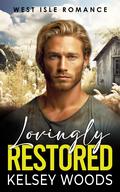 Lovingly Restored (West Isle Romance #1) by Kelsey Woods