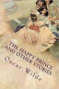 the happy prince and other tales Illustrated by Oscar Wilde