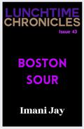 Boston Sour by Lunchtime Chronicles