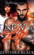 New To The Life by Zenithra Black