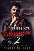 A Desert King's Obsession 2 by Christine Gray