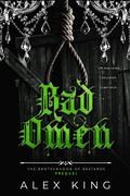 Bad Omen (The Brotherhood of Bastards #1) by Alex King
