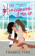 The Honeymoon Mix-Up by Frankie Fyre