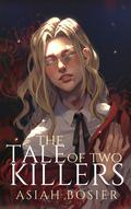 The Tale of Two Killers (The Tale of Two Killers #1) by Asiah Bosier
