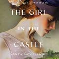 The Girl in the Castle by Santa Montefiore, Genevieve Swallow