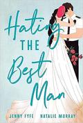 Hating the Best Man by Natalie Murray