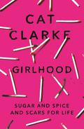 Girlhood by Cat Clarke