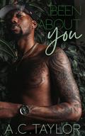 Been About You by A.C. Taylor