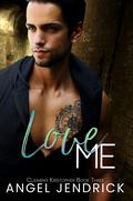 Love Me (Claiming Kristopher #3) by Angel Jendrick