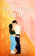 The Forces of Love (Movie Magic Novellas #5) by Dani McLean