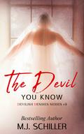 The Devil You Know (Devilish Divas #3) by M.J. Schiller