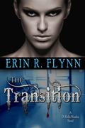 The Transition by Erin R. Flynn