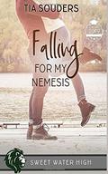 Falling For My Nemesis by Tia Souders