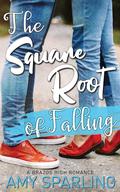 The Square Root of Falling (Brazos High Romance #1) by Amy Sparling