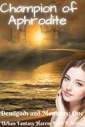 Champion of Aphrodite (Demigods and Monsters #1) by D.R. Rosier