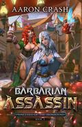 Barbarian Assassin (Princesses of the Ironbound #2) by Aaron Crash