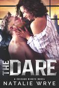 The Dare (Chicago Nights #3) by Natalie Wrye