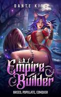 Empire Builder by Dante King
