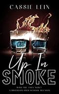 Up In Smoke by Cassie Lein