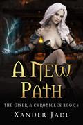 A New Path by Xander Jade
