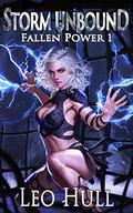 Storm Unbound (Fallen Power #1) by Leo Hull