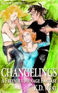Changelings: A Friendly Ménage Fantasy (Tales of Elysium #2) by K.D. West