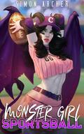 Monster Girl Sportsball: A Portal Harem Sports Adventure (Monster Girl Sportsball #1) by Simon Archer