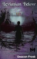 Leviathan Below by Deacon Frost