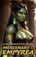 Mercenary of Empyrea (Empyrean Chronicles #1) by Michael Dalton