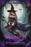 Magical Inheritance: A Harem Fantasy Adventure (Magical Inheritance #1) by Jack Pinkhunter