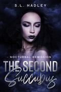 The Second Succubus (Nocturnal Remission #2) by S.L. Hadley