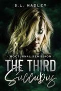 The Third Succubus (Nocturnal Remission #3) by S.L. Hadley