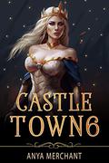 Castle Town 6 by Anya Merchant