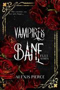 Vampire's Bane Full Trilogy by Alexis Pierce