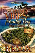 Summer Vibes In Paradise Bay: Blaze & Whitney by B. Knox