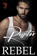 Raptor (Phoenix Squad #6) by Dakota Rebel