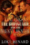 The Brat, the Bodyguard, and the Bounty Hunter by Loki Renard