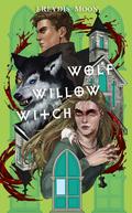 Wolf, Willow, Witch (The Gideon Testaments #2) by Freydís Moon