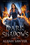 Dark Shadows, Part Two: A Reverse Harem Shifter Romance by Alijah Sawyer