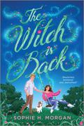 The Witch Is Back (Toil and Trouble #1) by Sophie H. Morgan