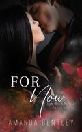For Now (Now & Always Duet #1) by Amanda Bentley
